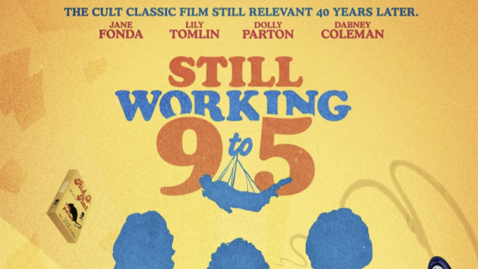 ‘Still Working 9 to 5’ Goes Deep Into Classic 1980 Comedy, And How It Speaks To Today — SXSW