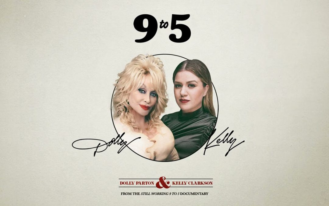 Dolly Parton and Kelly Clarkson Drop New Version of Classic Hit ‘9 to 5’